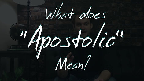 What does apostolic mean?
